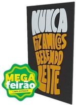Quadro-Decorativo-Dmadero-Nunca-Fiz-Amigos-Bebendo-Leite-40x24cm
