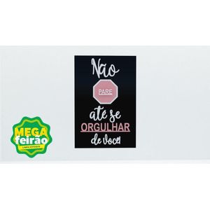 Quadro Decorativo Dmadero Nao Pare Ate Se Orgulhar De Voce 20x30x9cm