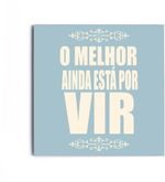 Placa-Decorativa-Melhor-Por-Vir-MDF-6mm
