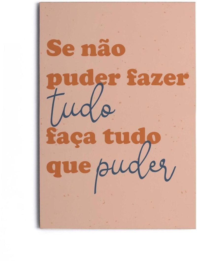 PLACA-DECORATIVA-TUDO-O-QUE-PUDER-MDF-6MM