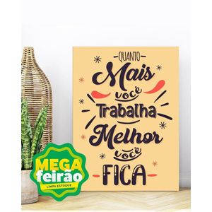 Placa Decorativa Illuminato Quanto Mais Você Trabalha 21x29,7x0,6cm