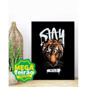 Placa Decorativa Illuminato Tigre Stay Wild 21x29,7x0,6cm
