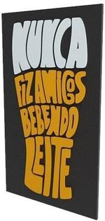 Quadro-Decorativo-Dmadero-Nunca-Fiz-Amigos-Bebendo-Leite-40x24cm