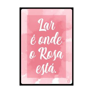 Quadro Decorativo Mdf Lar Rosa 20x30 - D'rossi